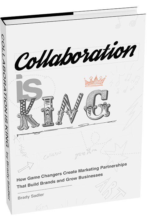 Collaboration is King by Brady Sadler